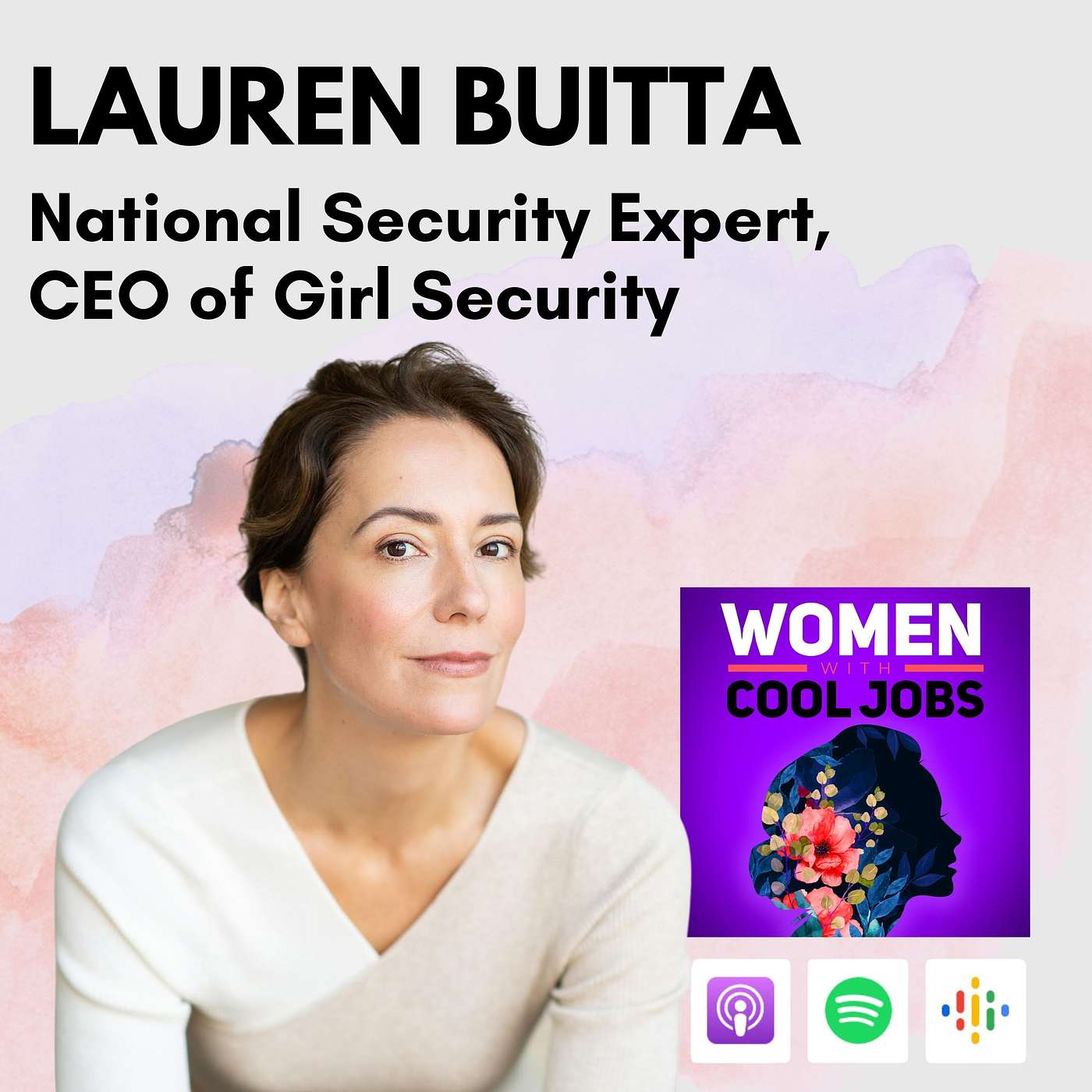 National Security Expert Creates Nonprofit to Get More Girls & Women Into Field, with Lauren Buitta, CEO of Girl Security