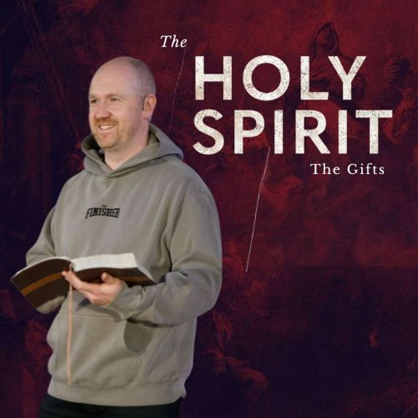 The Holy Spirit - The Gifts of the Holy Spirit
