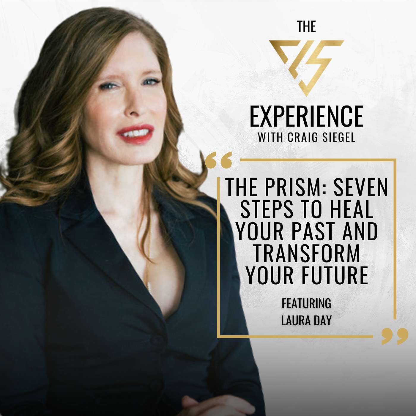 The Prism: Seven Steps to Heal Your Past and Transform Your Future With Laura Day