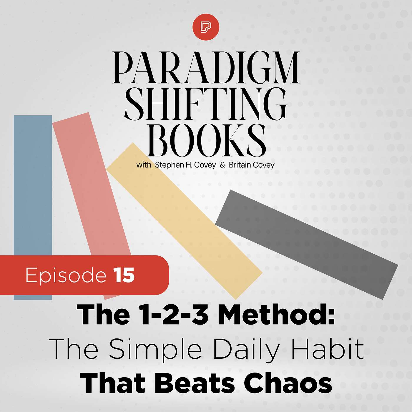 The 1-2-3 Method: The Simple Daily Habit That Beats Chaos