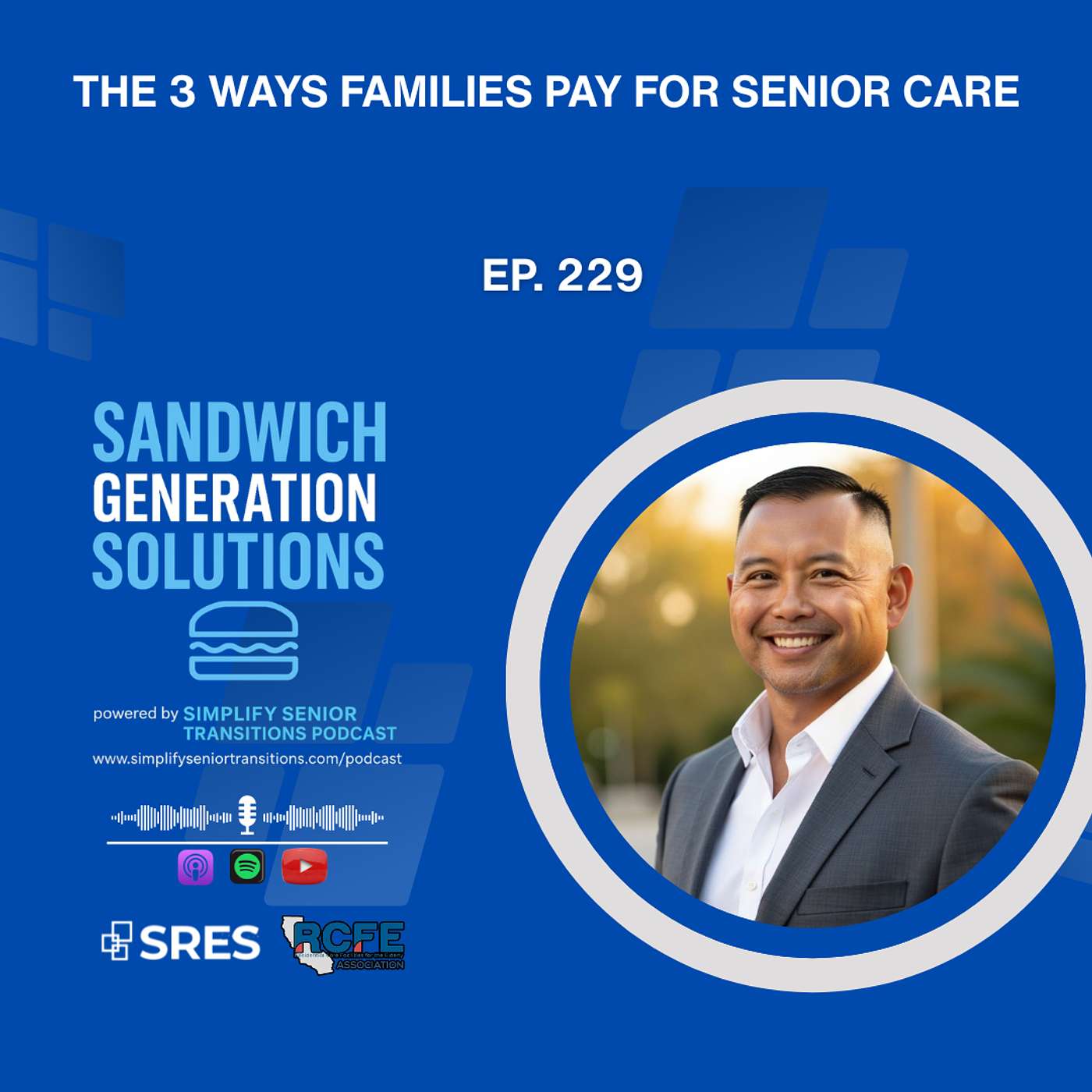 EP 229 – The 3 Ways Families Pay for Senior Care | Income, Assets, and Home Equity Explained