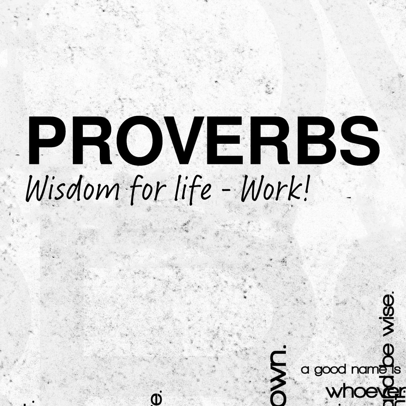 Proverbs: Wisdom For Life - Work ( Part3)