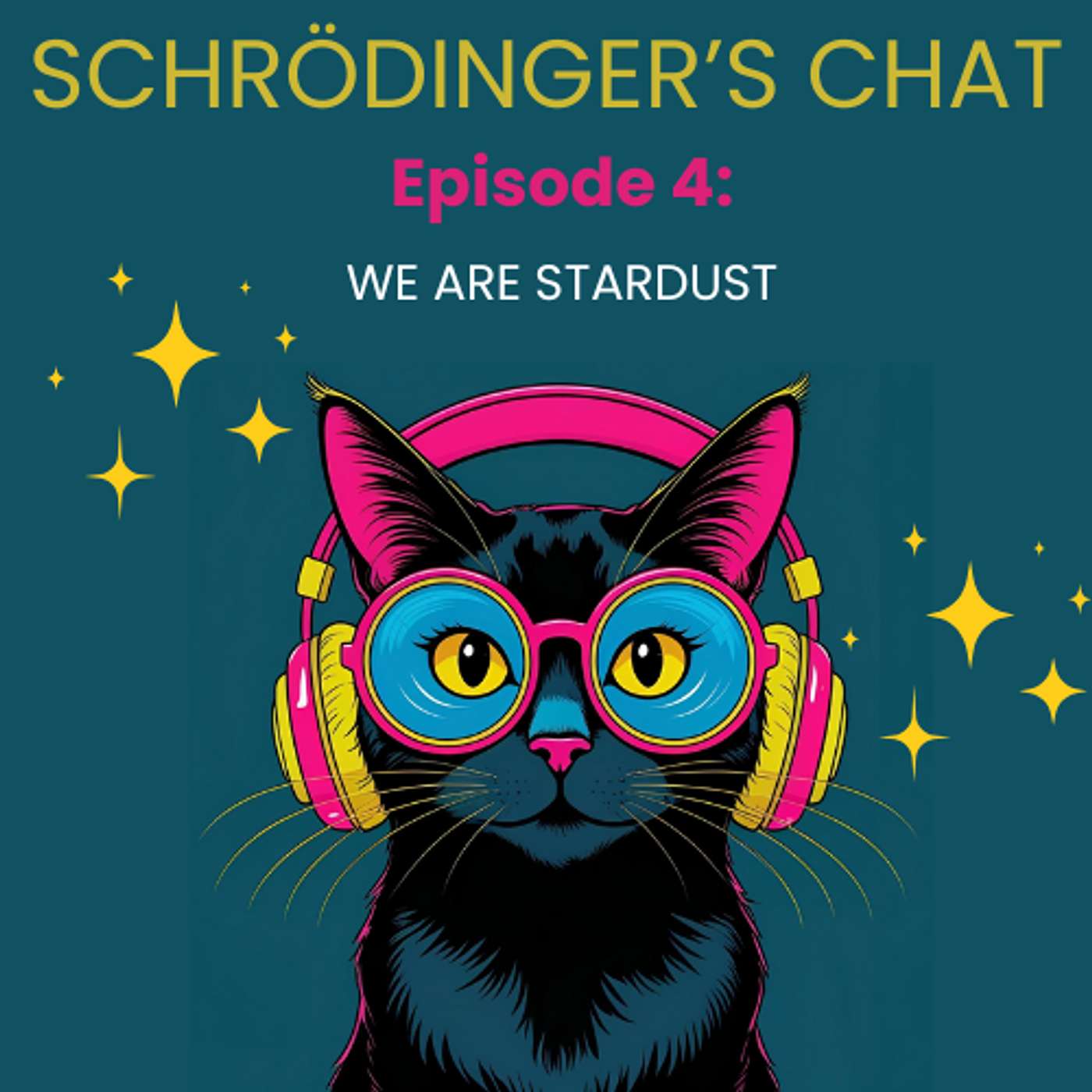 Episode 4: We are Stardust