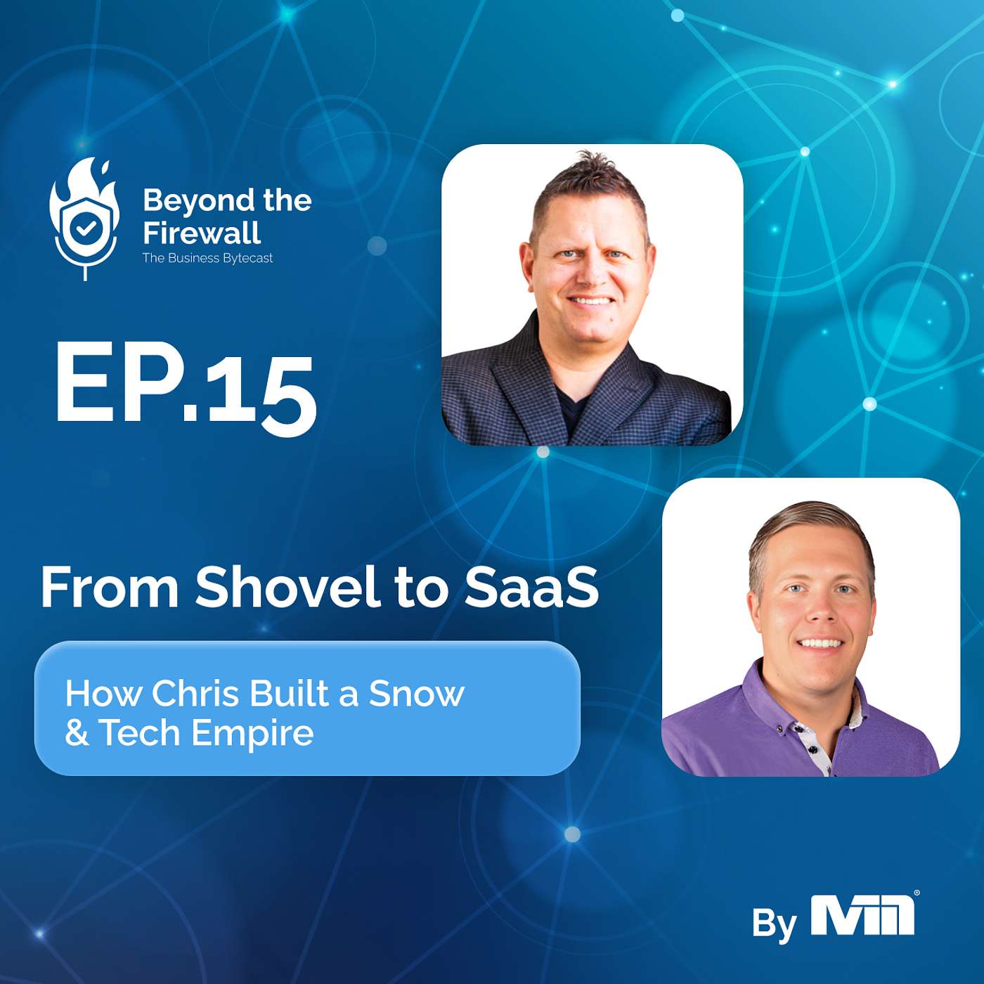Beyond the Firewall | Episode 15 - From Shovel to SaaS, How Chris Built a Snow & Tech Empire episode artwork