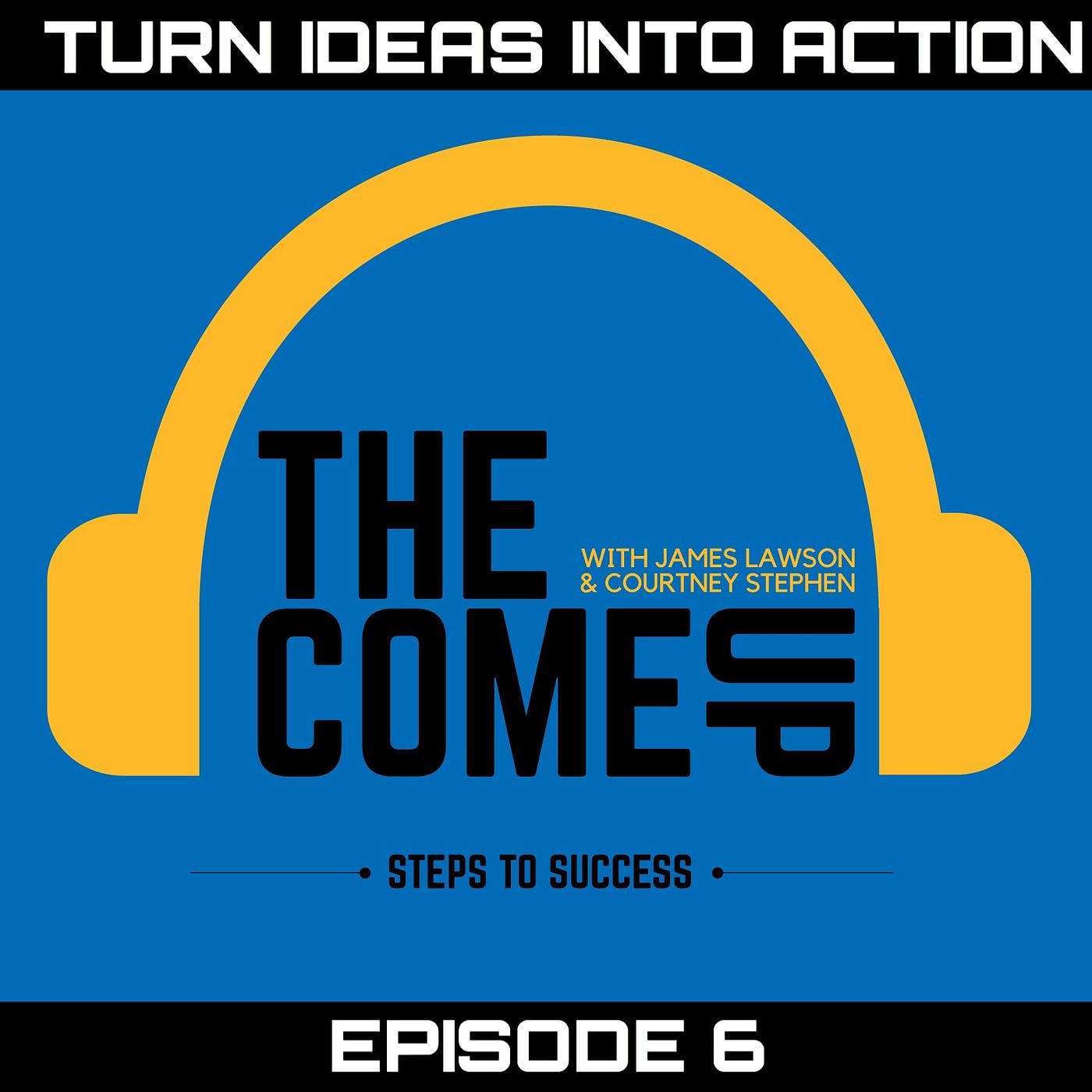 Courtney Stephen presents The Come Up Podcast - Personal Development for Leaders in Sports, Education, Careers, and Entrepreneurship.
