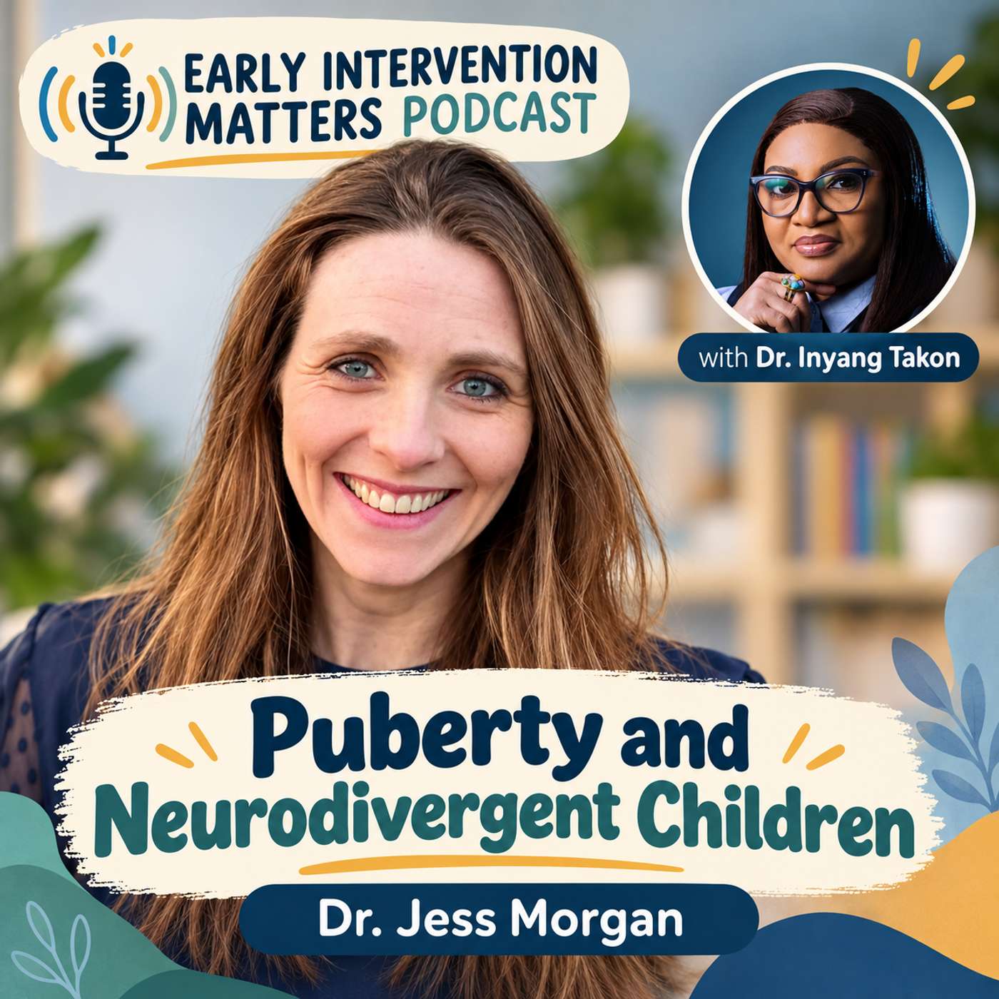Dr. Jess Morgan, Paediatrician Turned Teacher Speaks on Puberty in Neurodivergent Children