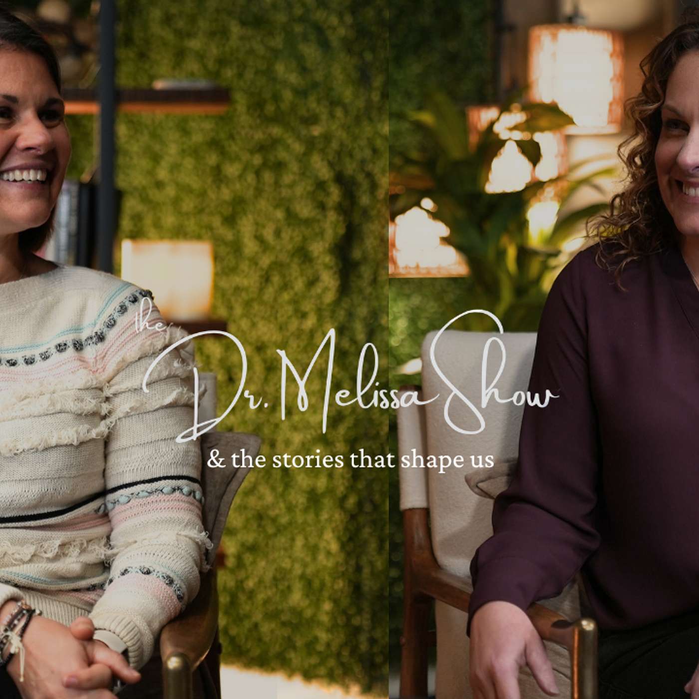 The Dr. Melissa Show & The Stories That Shape Us