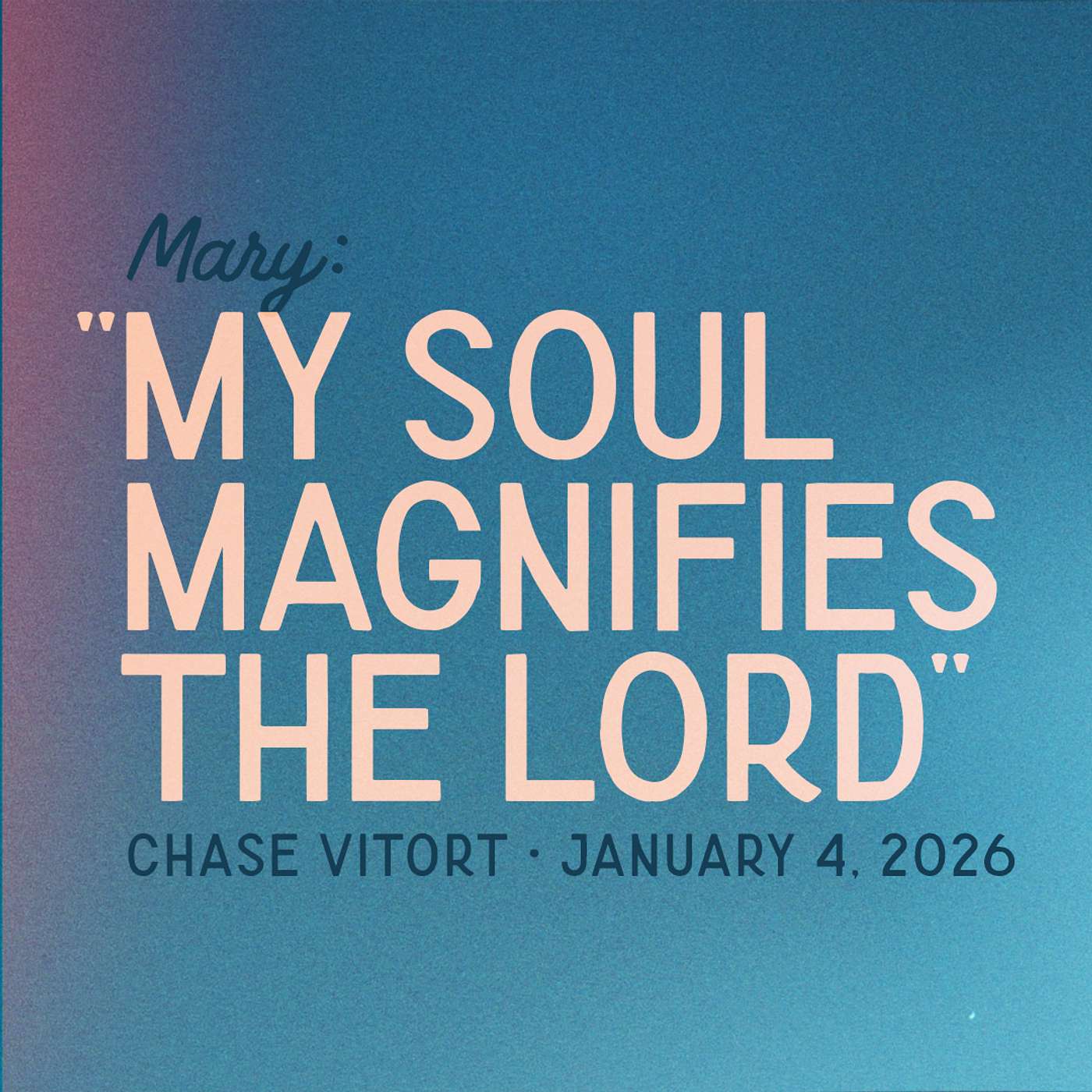 Mary: "My soul magnifies the Lord" • Luke 1 • Chase Vitort episode artwork