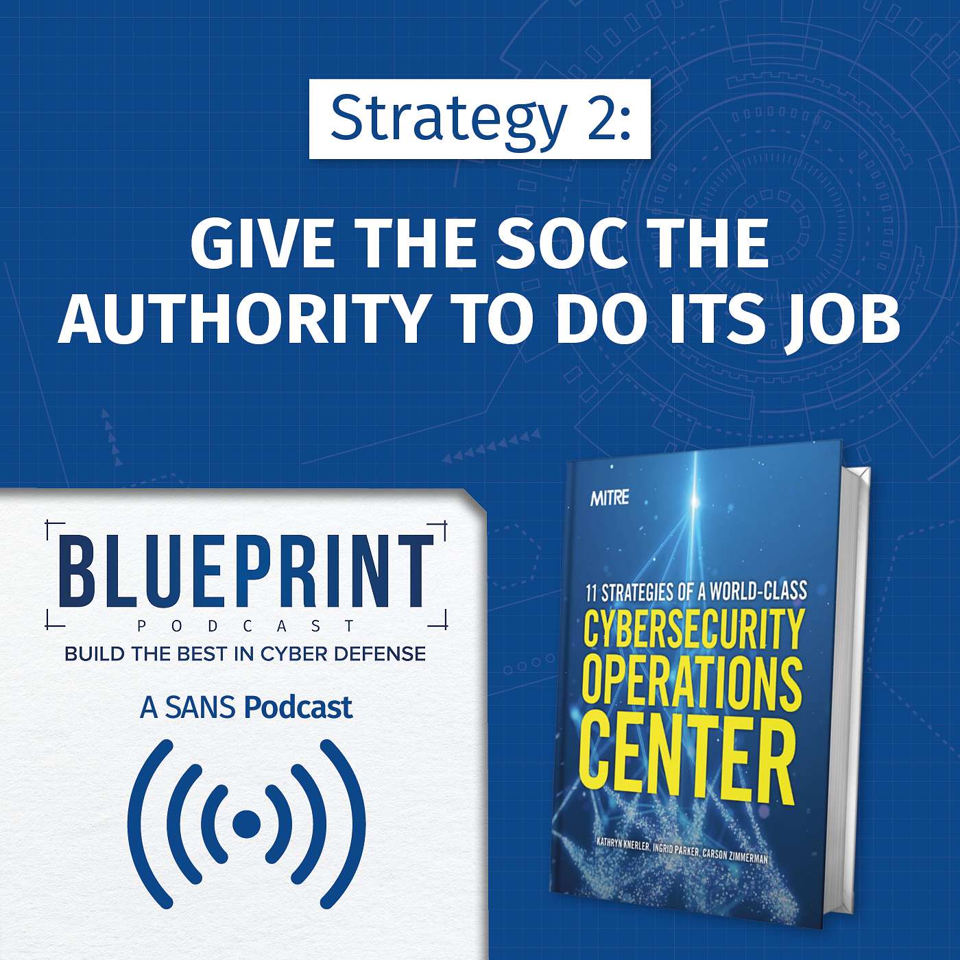 Strategy 2: Give the SOC the Authority to Do Its Job