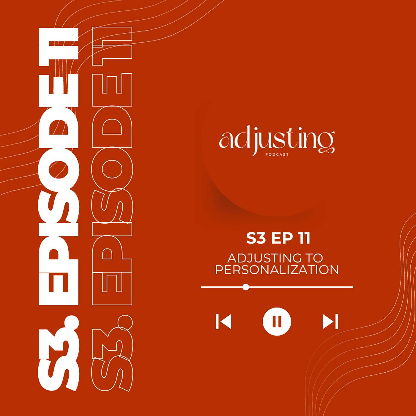 Adjusting to Personalization: When You Become the Reason for Everything episode artwork