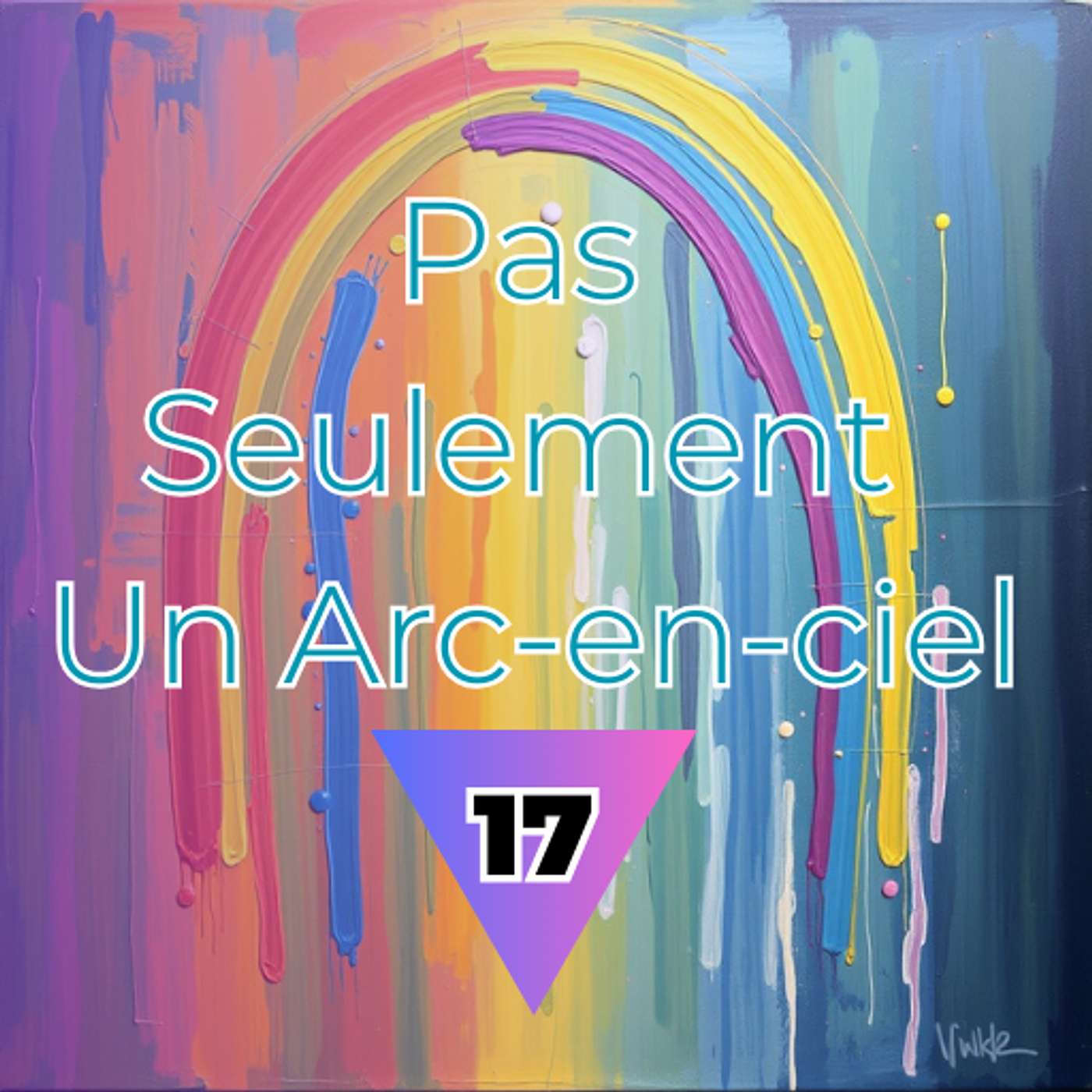Pas Seulement Un Arc-en-ciel