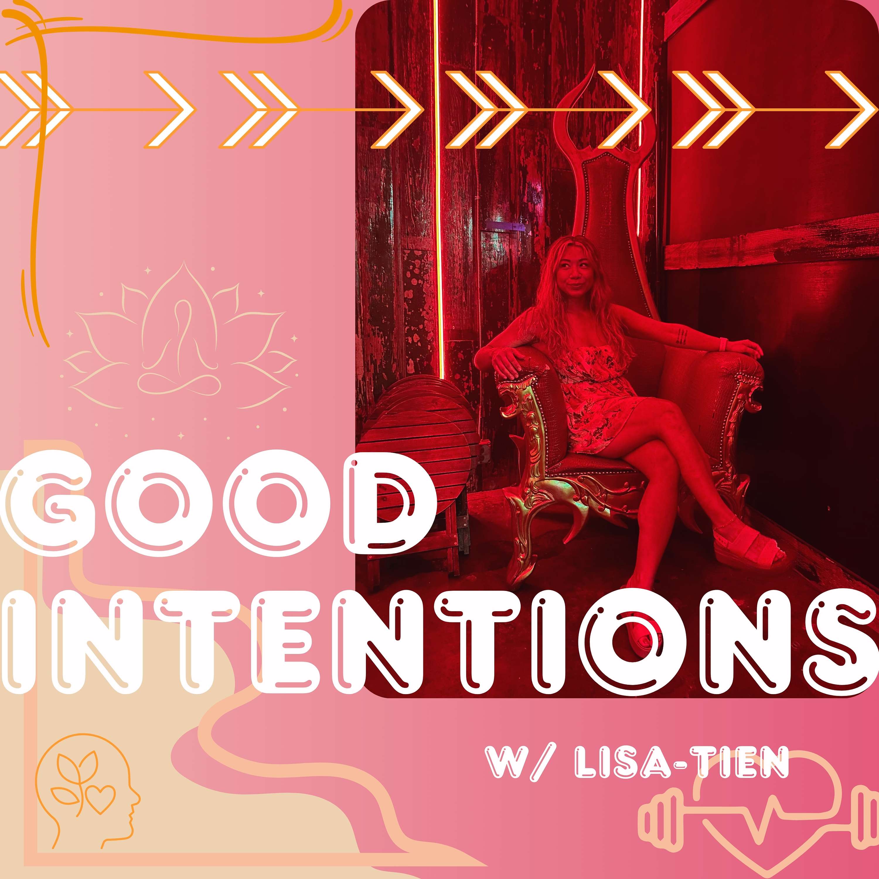 Good Intentions w/ Lisa-Tien