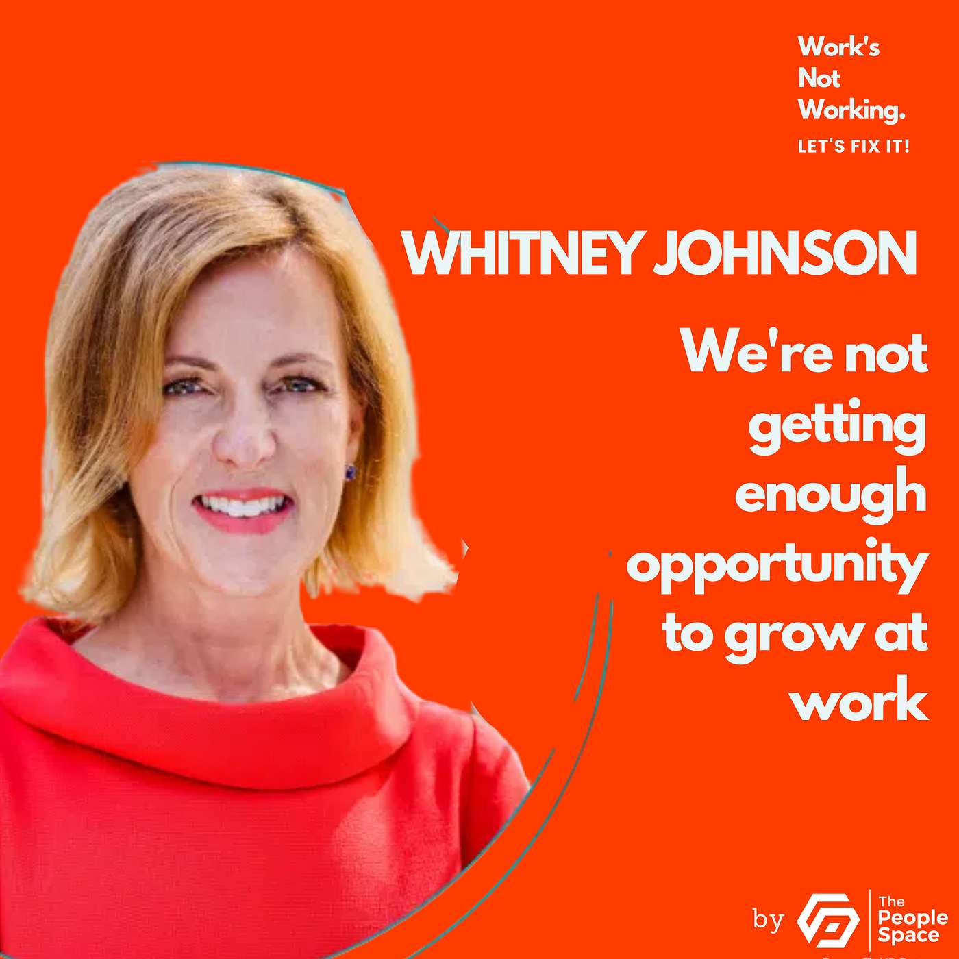 We're Not Getting Enough Opportunity to Grow at Work: Whitney Johnson