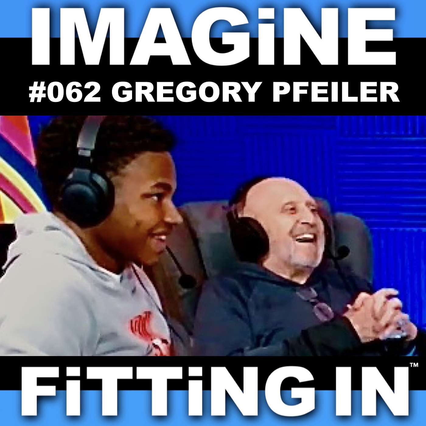 #062 Larry Pacifico & Gregory Pfeiler | Powerlifting, Mentorship & Family Strength | IMAGiNE FiTTiNG IN™
