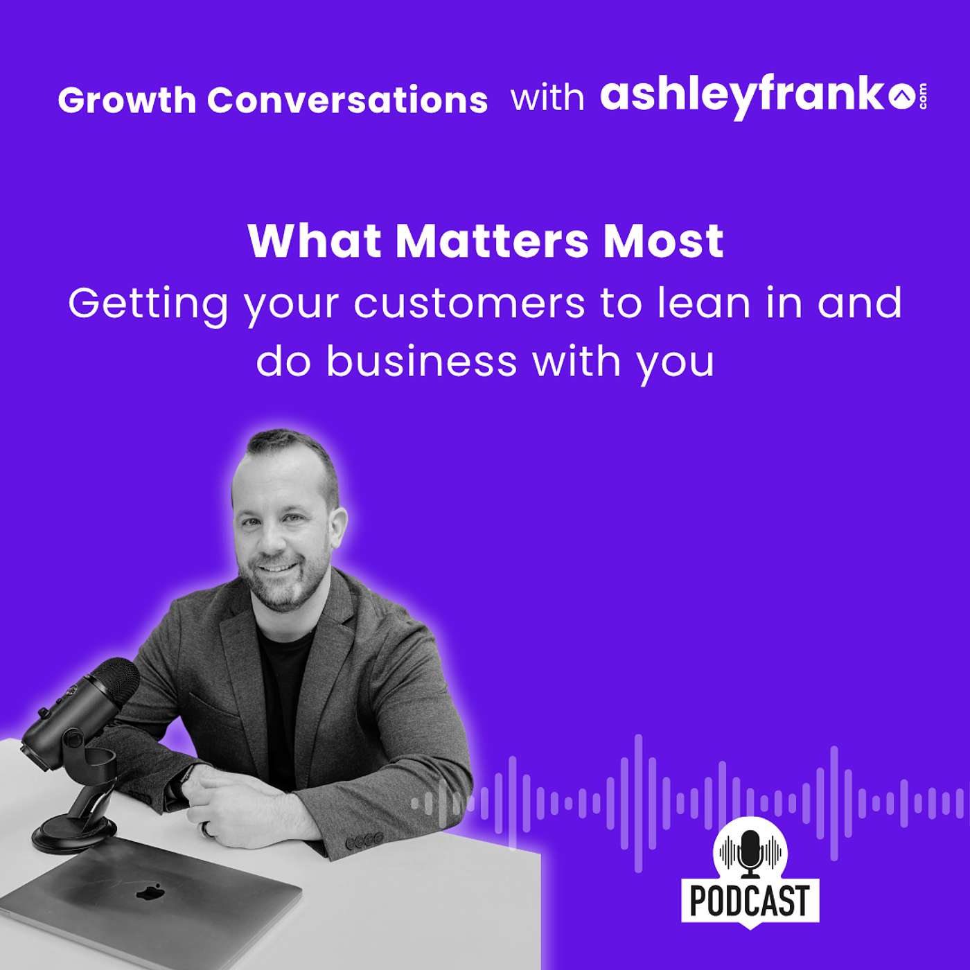 Growth Conversations with Ashley Frank