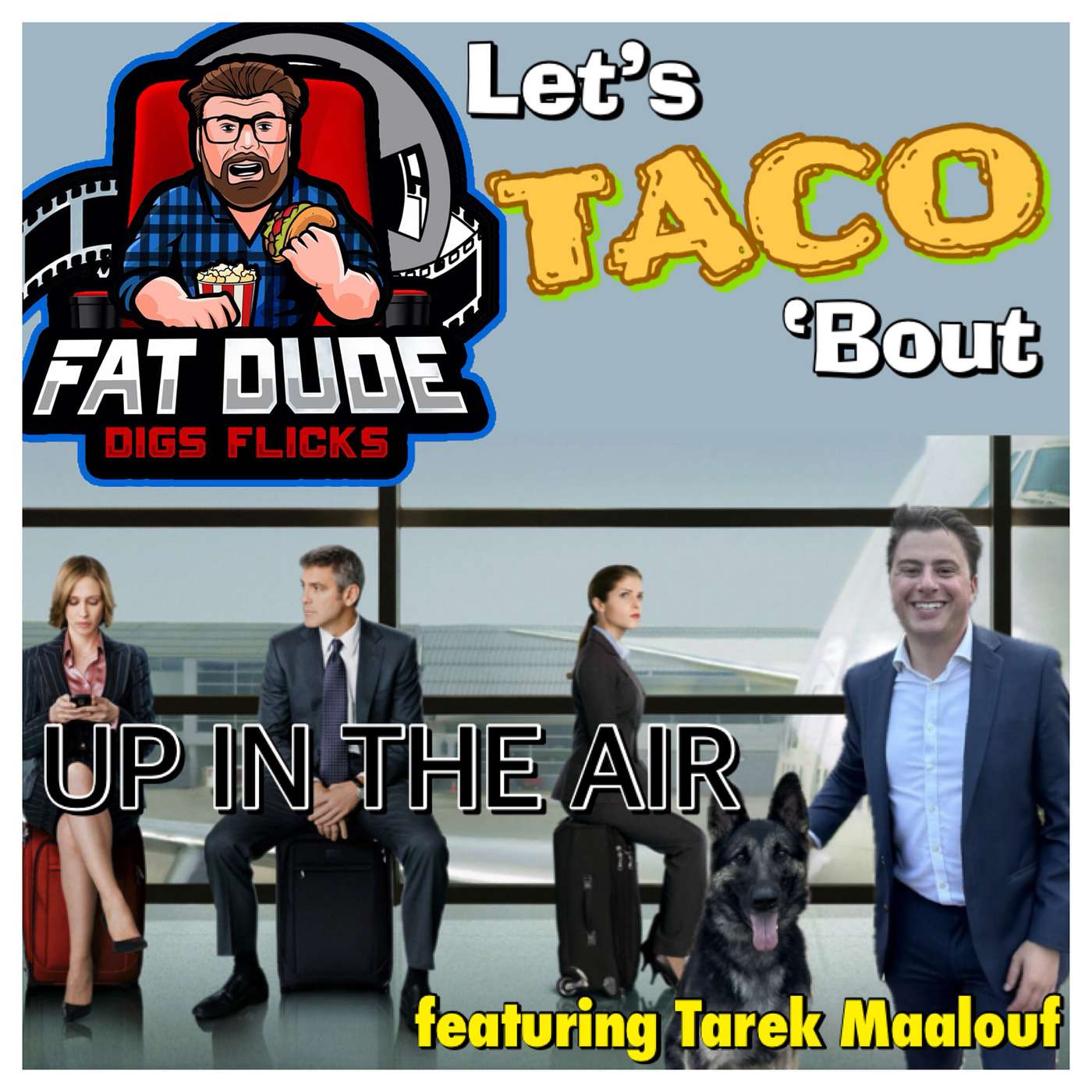 176. Let's Taco 'Bout Up In the Air featuring Tarek Maalouf