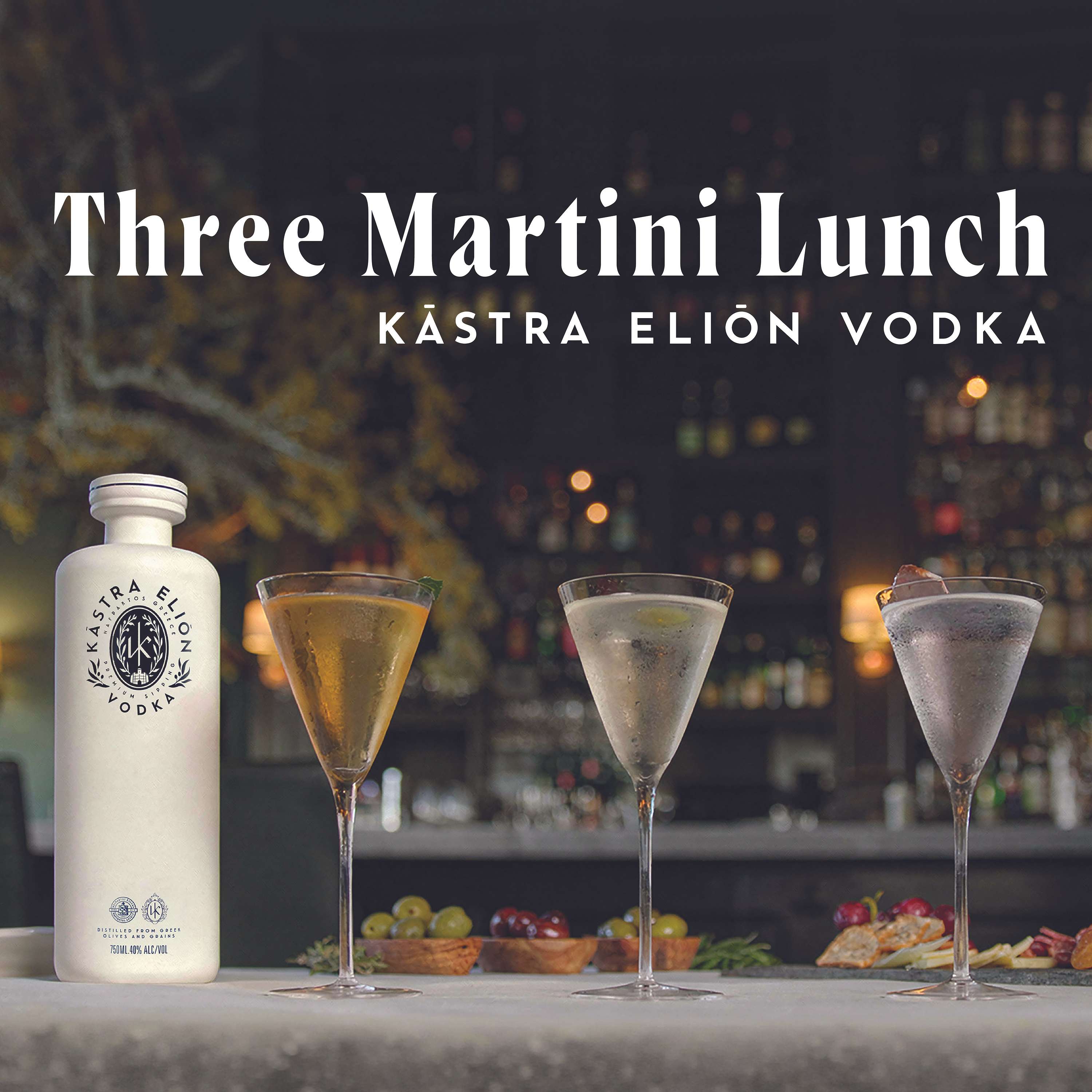 Three Martini Lunch Presented By Kástra Elión Vodka