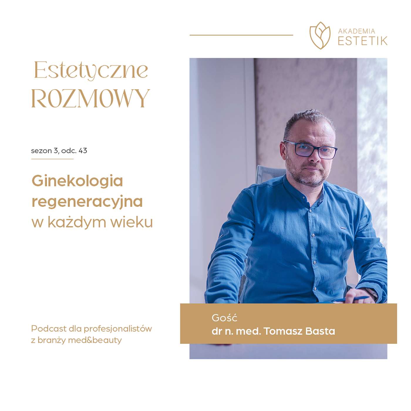 Ginekologia regeneracyjna w każdym wieku. dr n. med. Tomasz Basta episode artwork