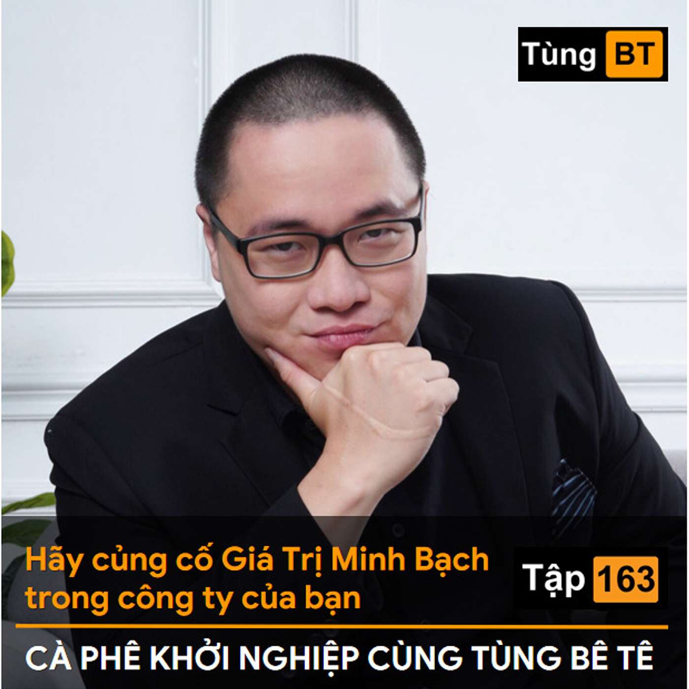 #-163 Hãy củng cố Giá Trị Minh Bạch trong công ty của bạn episode artwork