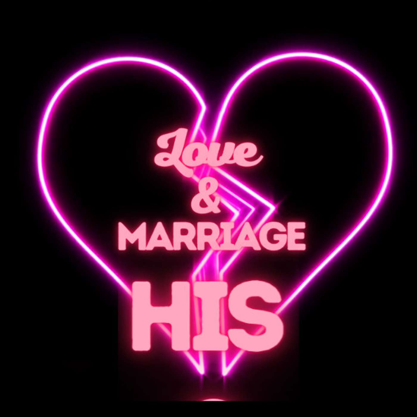 Love and Marriage: His