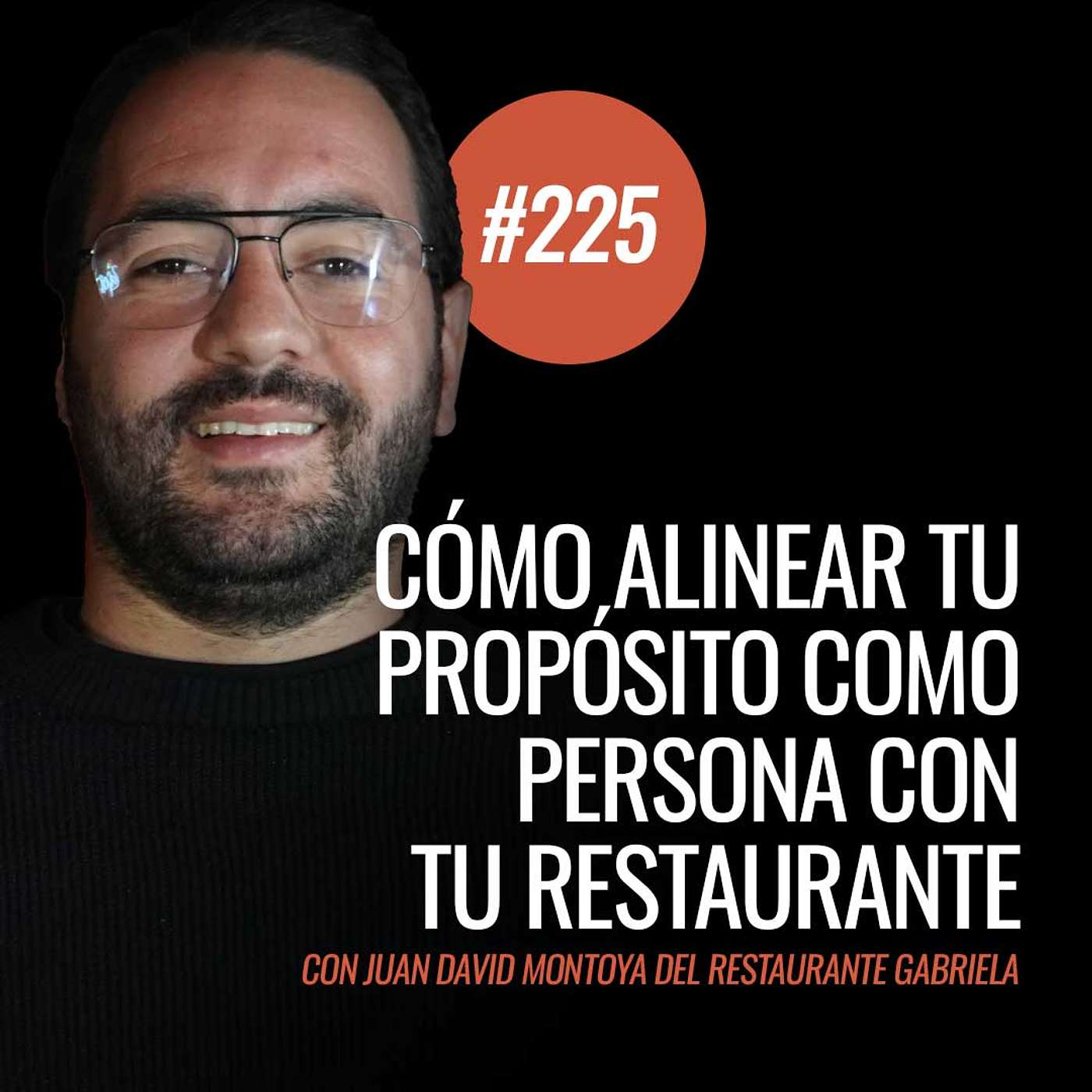 Ep 225 - Cómo alinear tu propósito con tu restaurante con Vincent Mokry