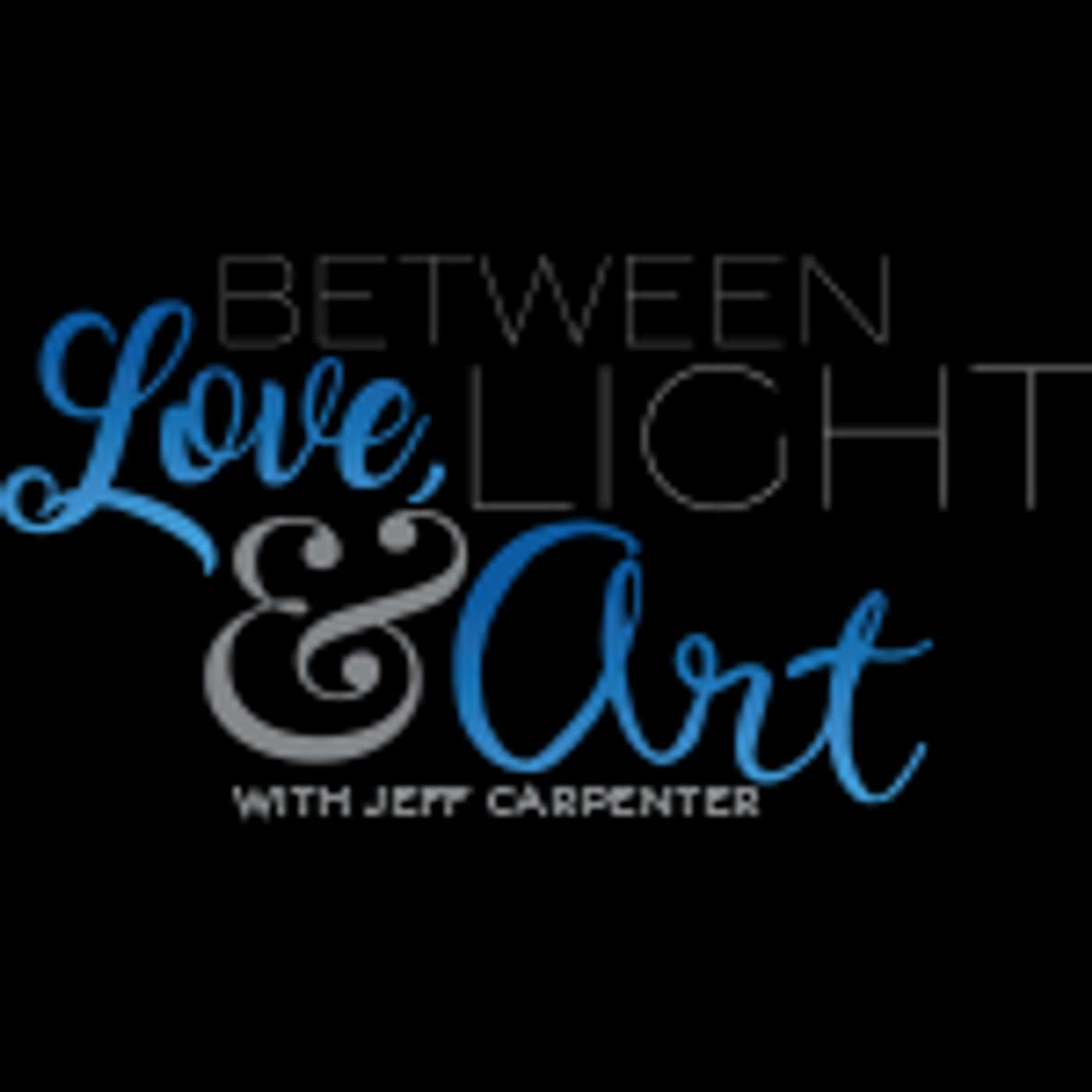 Between Love, Light and Art