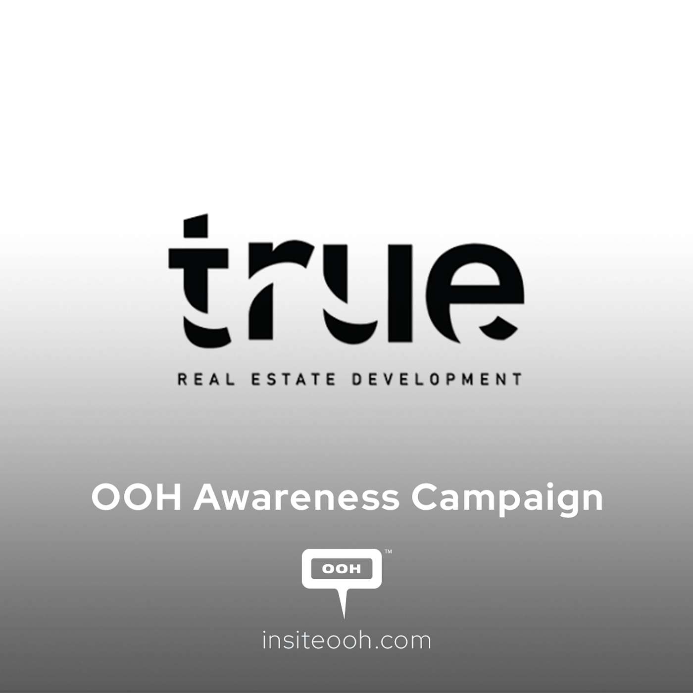 D/OOH Campaign: True Future Real Estate Development Is the TRUE Investment