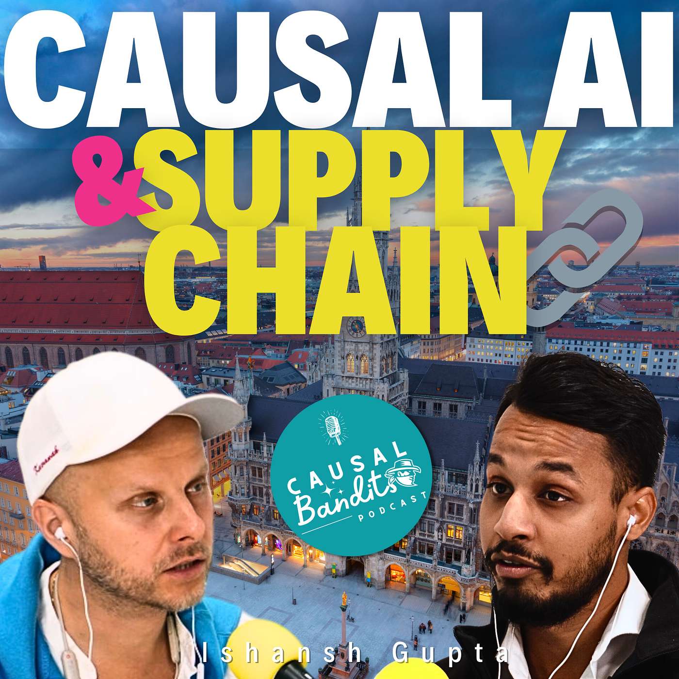 Causal AI & Supply Chain || Ishansh Gupta || Causal Bandits Ep. 010 (2024)