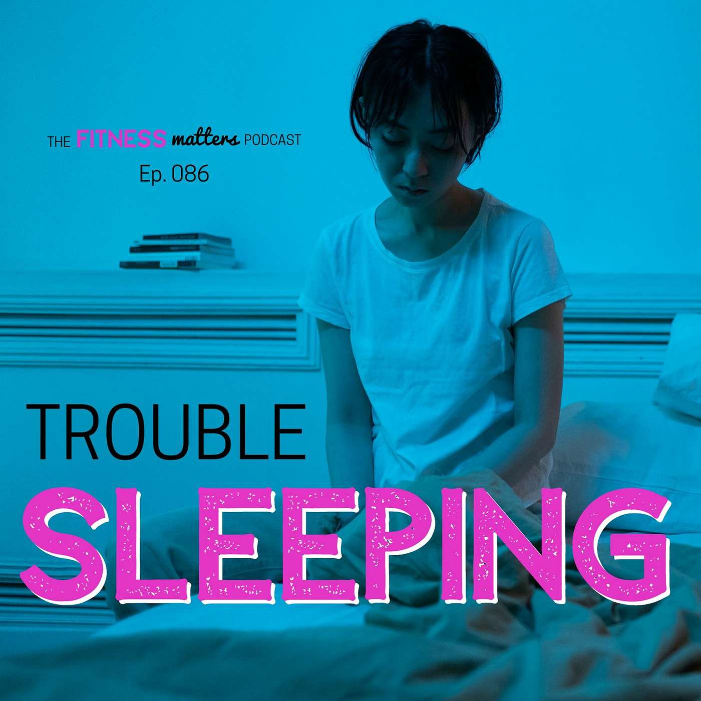 Trouble SLEEPING episode artwork