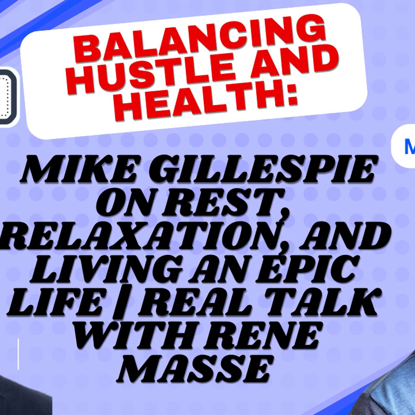 The Rene Masse Podcast