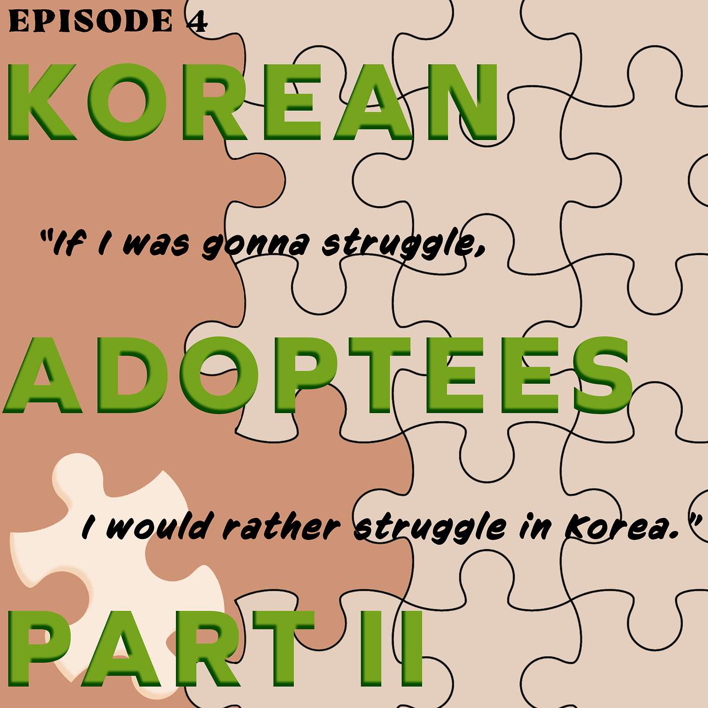 004 | Korean Adoptees Part II: "If I was gonna struggle, I would rather struggle in Korea." episode artwork
