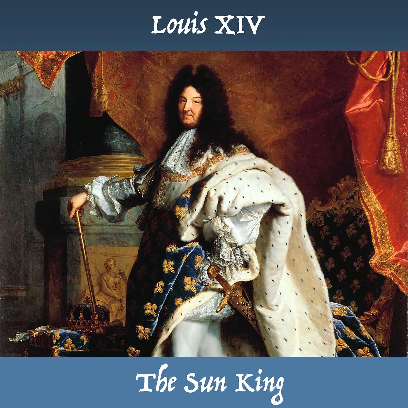 Louis XIV, The Sun King