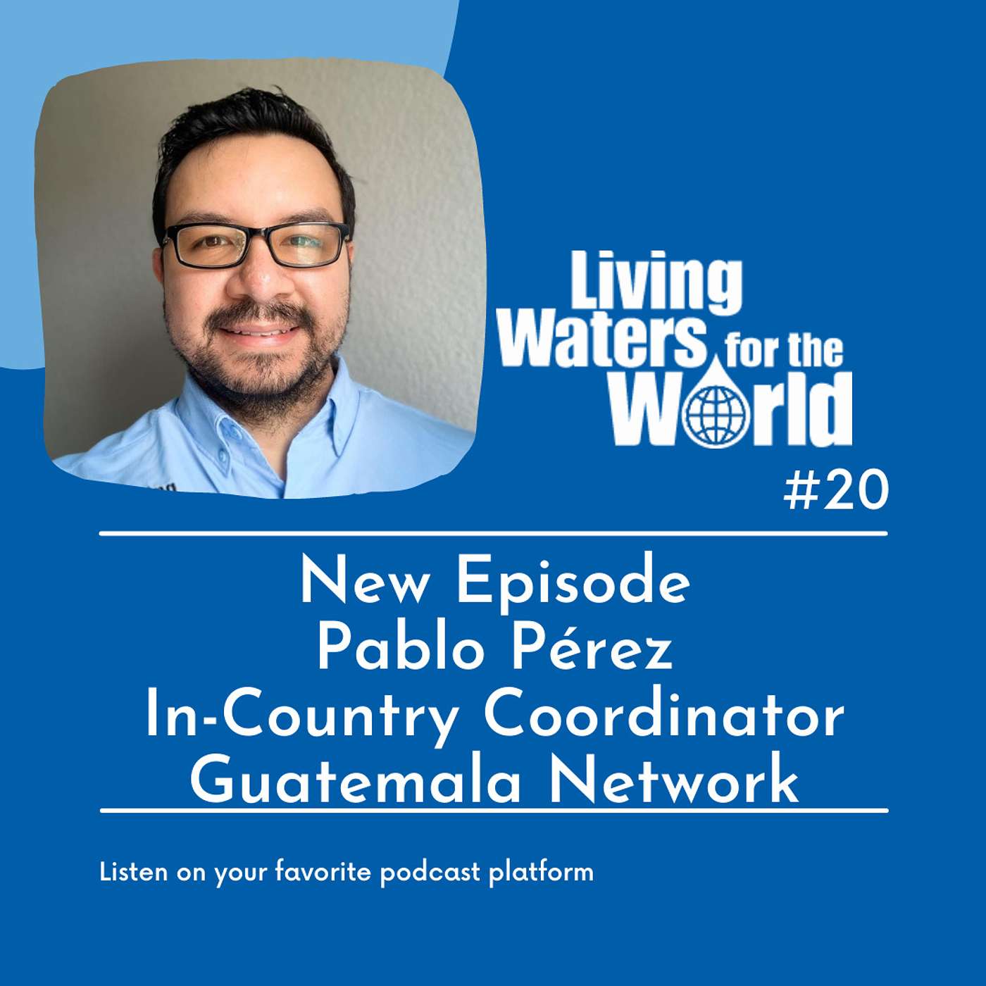 Pablo Pérez, LWW Guatemala Network In-Country Coordinator