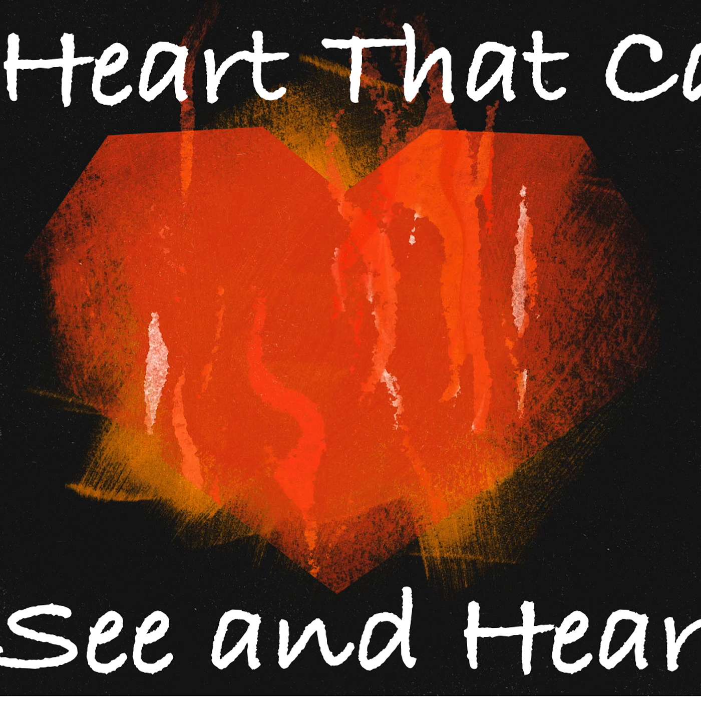 A Heart That Can See and Hear