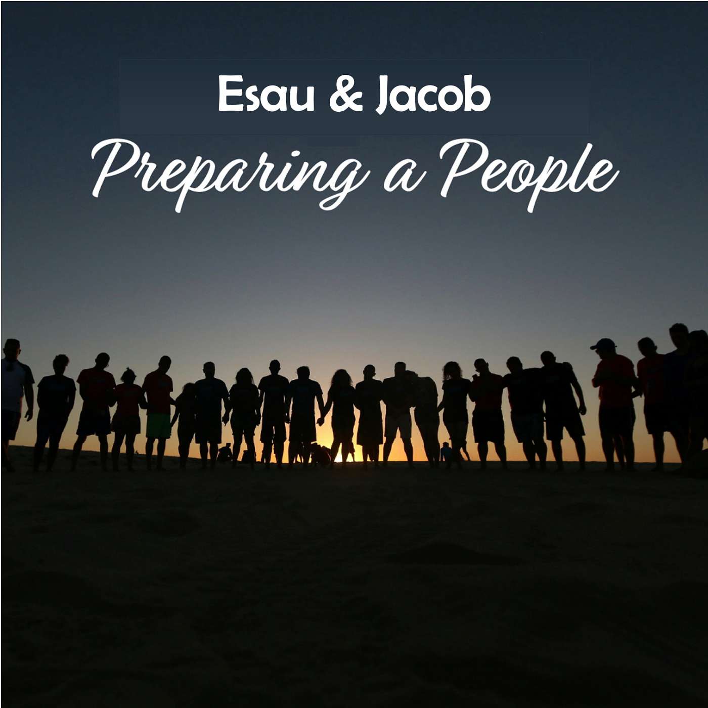 7-12-2026 Esau & Jacob [Preparing A People] episode artwork