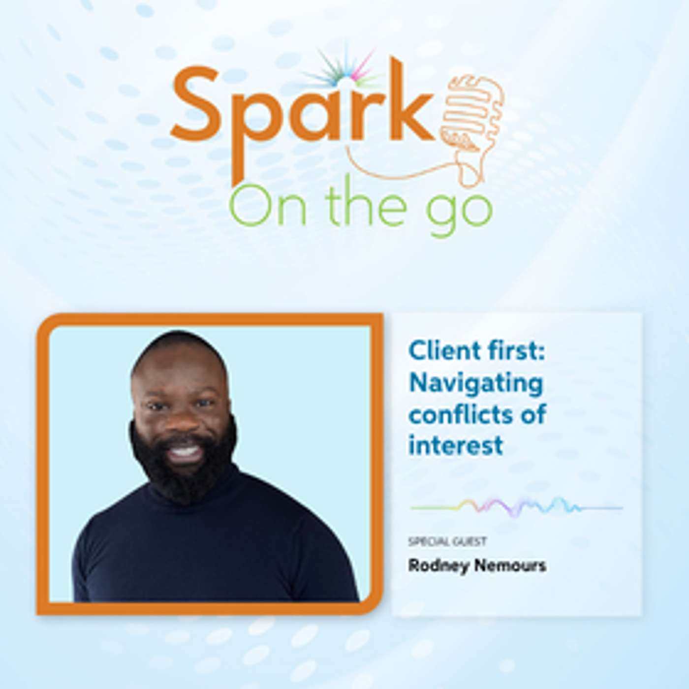 Client first: Navigating conflicts of interest
