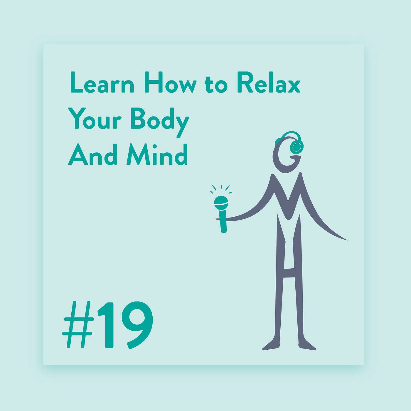 Learn How To Relax Your Body and Your Mind: The Jacobson Technique