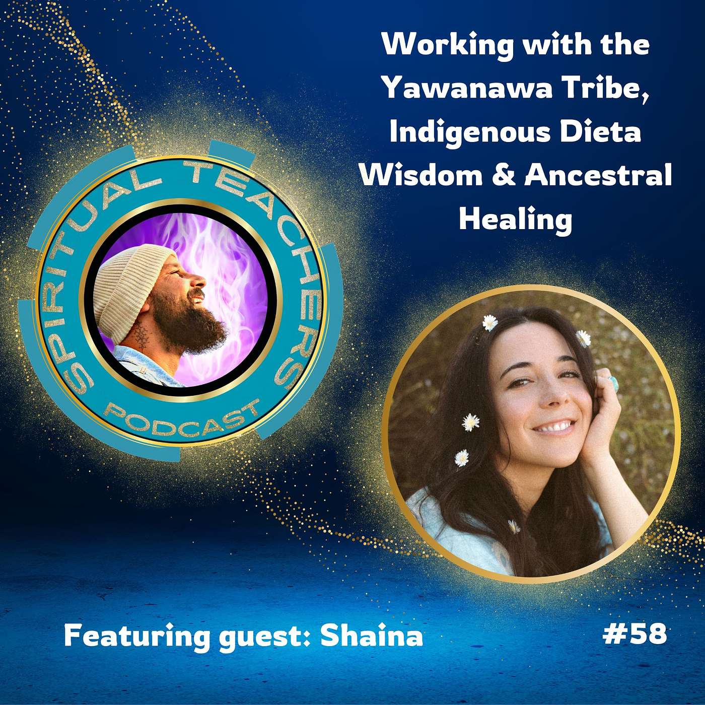 Working with the Yawanawa Tribe, Indigenous Dieta Wisdom & Ancestral Healing - STP 58