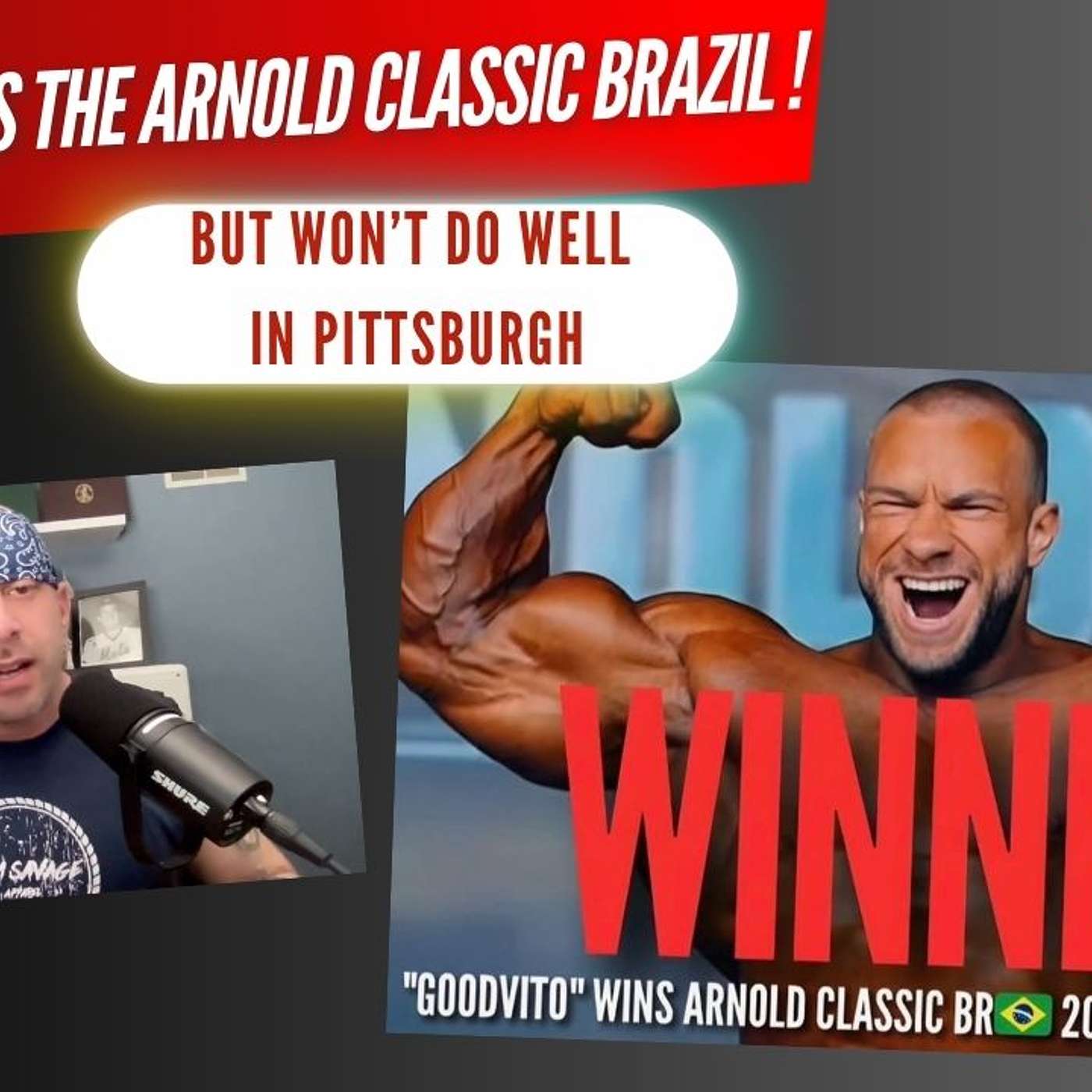 Good Vito wins the Arnold Classic Brazil! But won’t do well in Pittsburgh.. episode artwork