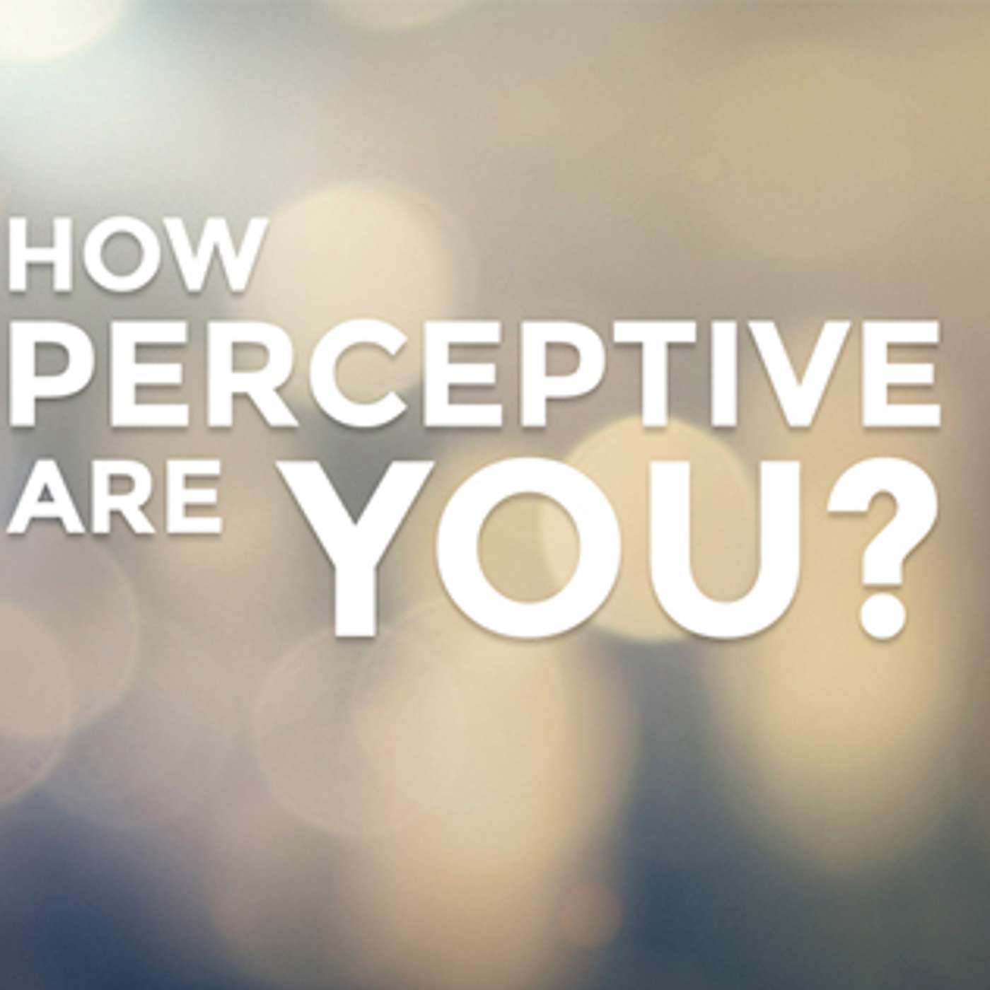 Episode 507 - Many are more perceptive than they think.