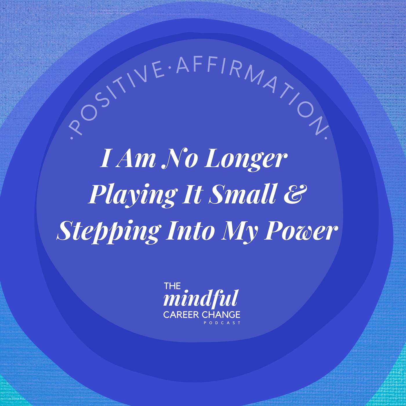 20. I Am No Longer Playing It Small And Stepping Into My Power Affirmation