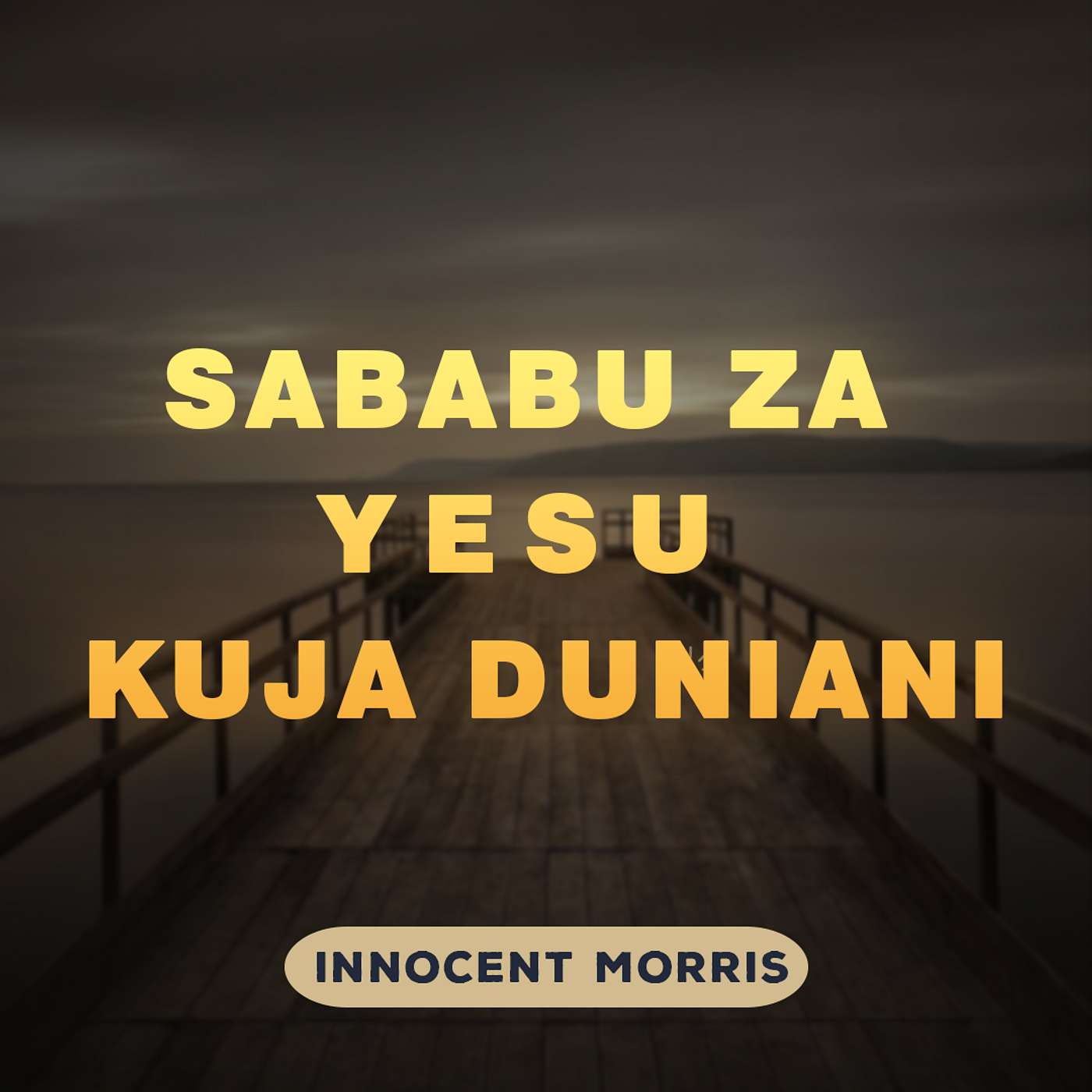 Sababu Ya Yesu Kuja Duniani (SEHEMU YA PILI) episode artwork