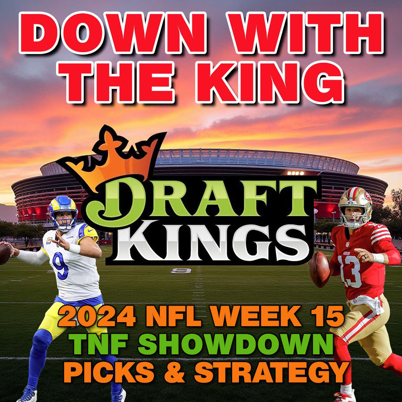 LA Rams at SF 49ers : 2024 NFL Week 15 Thursday Night Draftkings Showdown Picks #NFL LAR at SF episode artwork
