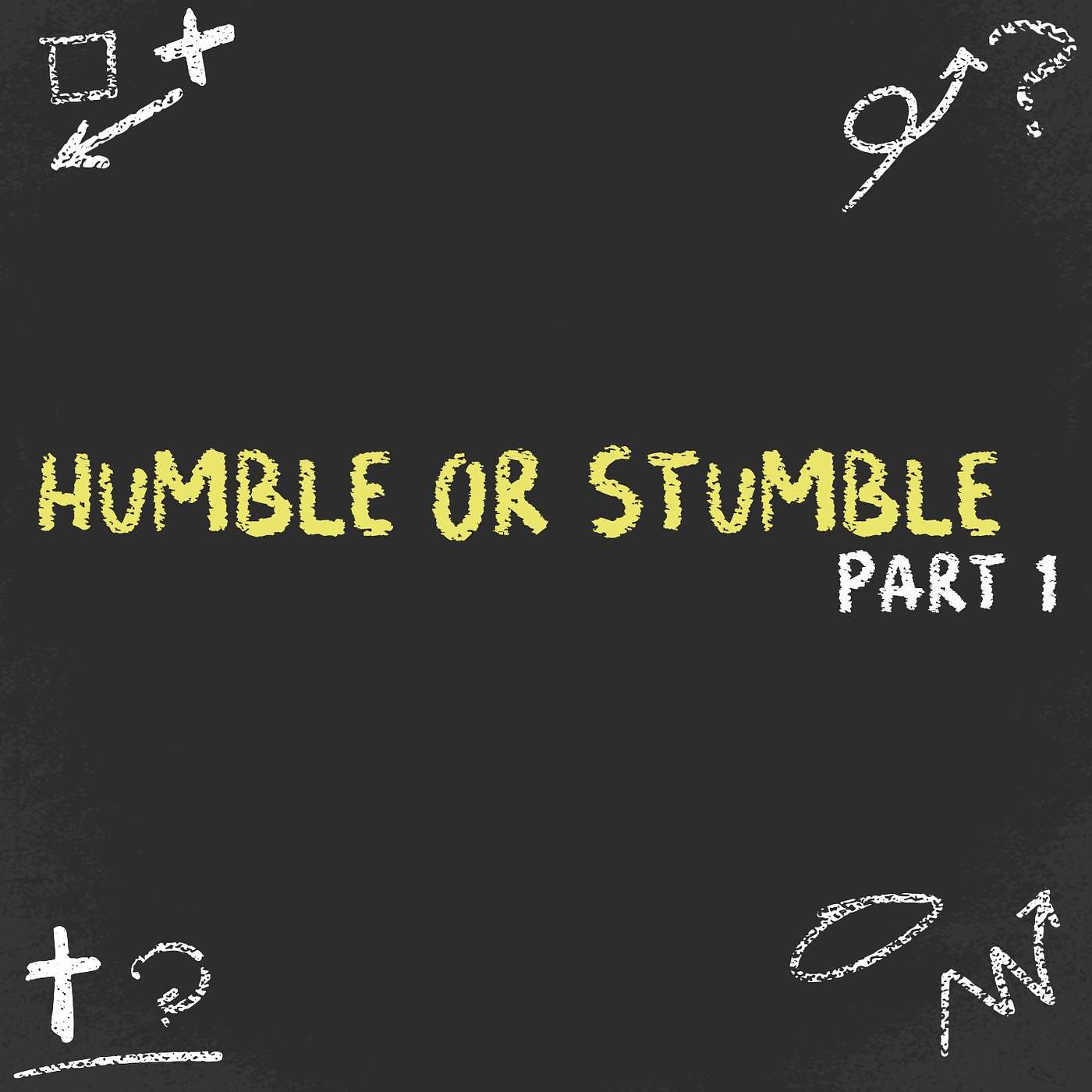 Humble or Stumble? - Part 1