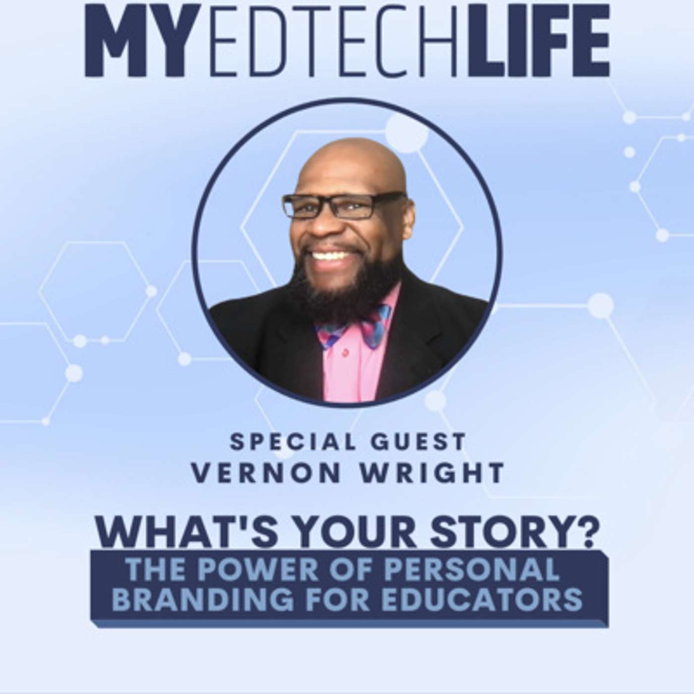 Episode 104: What’s Your Story? The Power of Personal Branding for Educators.