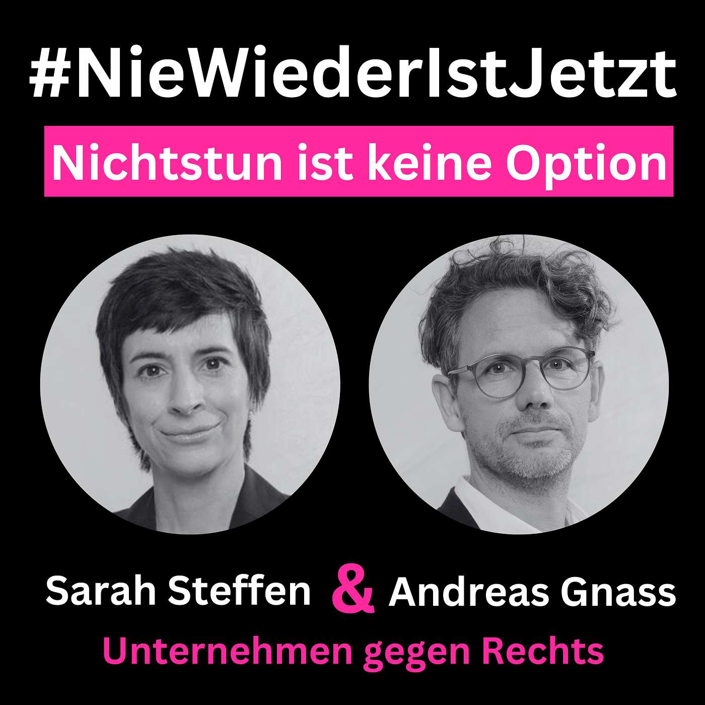 Nichtstun ist keine Option - Unternehmen gegen Rechts mit Sarah Steffen & Andreas Gnass