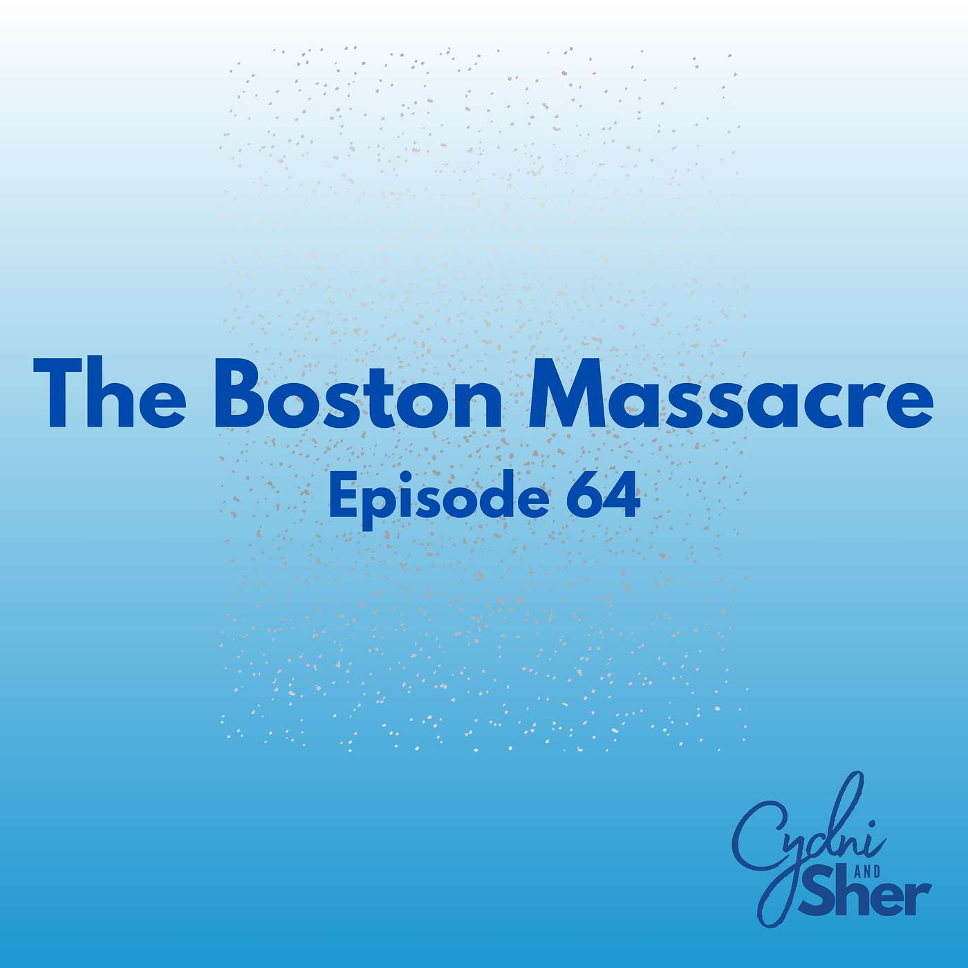 Summer Series Part 3:  The Boston Massacre