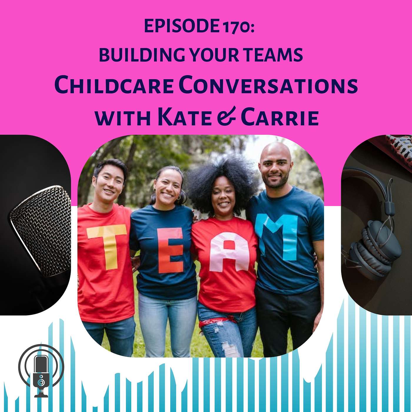 ChildCare Conversations with Kate and Carrie