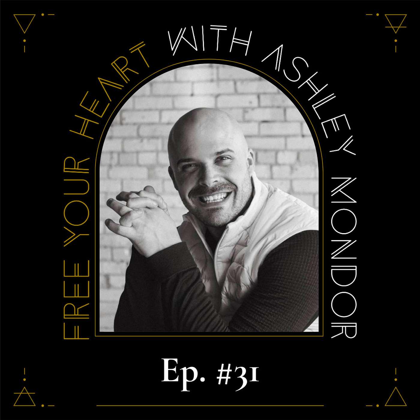 Free Your Heart with Ashley Mondor