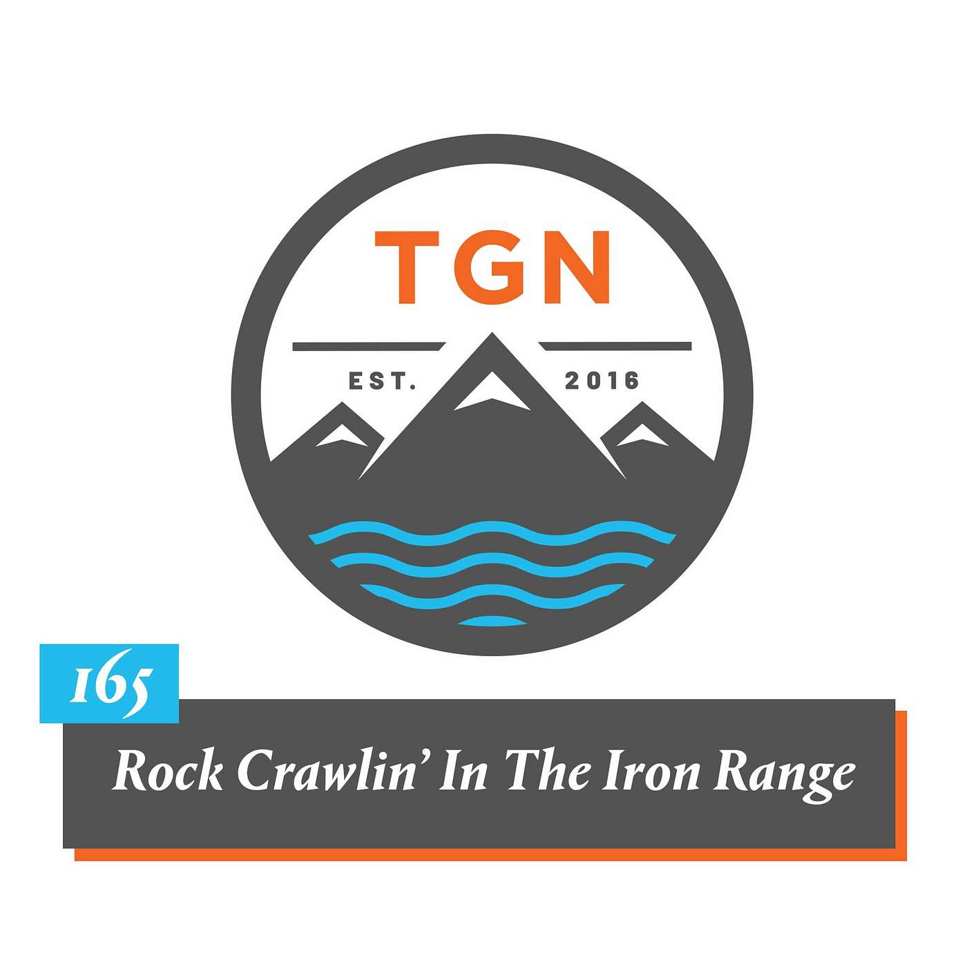 The Grey NATO – 165 – Rock Crawlin' In The Iron Range